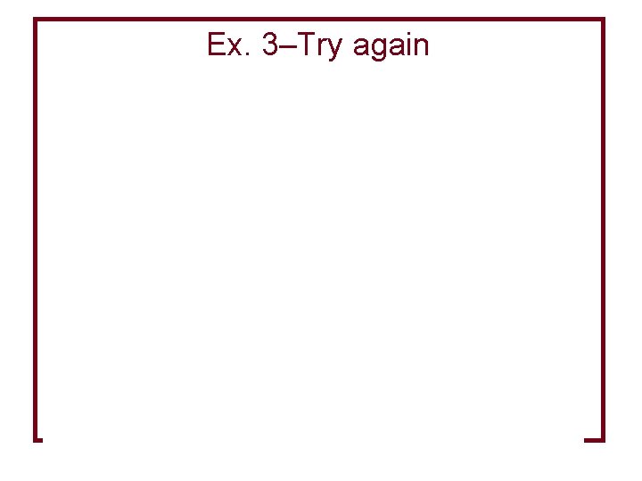 Ex. 3–Try again CS 8833 Algorithms 