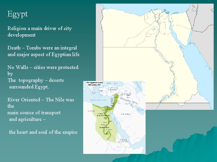 Egypt Religion a main driver of city development Death – Tombs were an integral