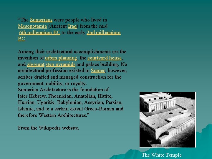 “The Sumerians were people who lived in Mesopotamia (Ancient Iraq) from the mid 6