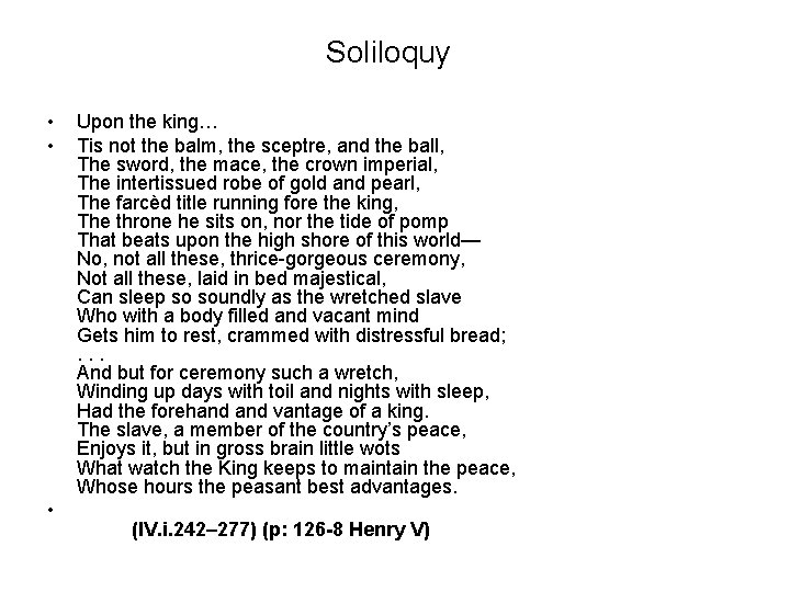 Soliloquy • • • Upon the king… Tis not the balm, the sceptre, and