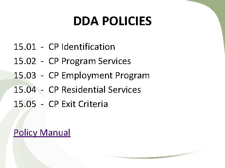 DDA POLICIES 15. 01 15. 02 15. 03 15. 04 15. 05 - CP DDA POLICIES 15. 01 15. 02 15. 03 15. 04 15. 05 - CP