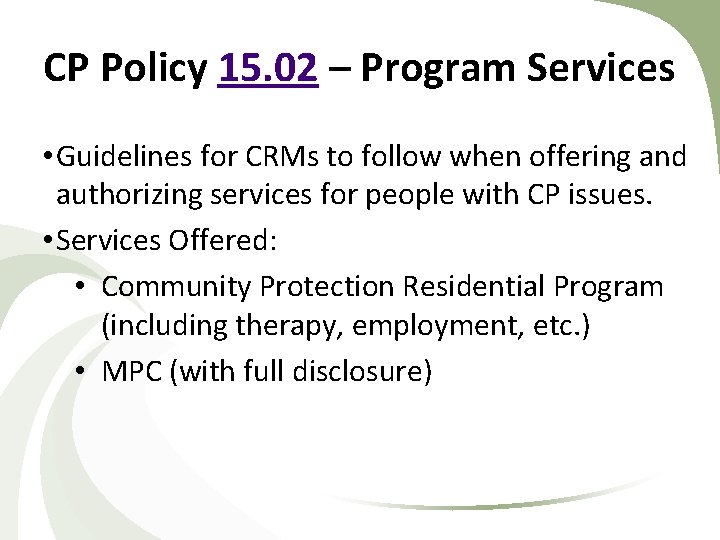 CP Policy 15. 02 – Program Services • Guidelines for CRMs to follow when CP Policy 15. 02 – Program Services • Guidelines for CRMs to follow when