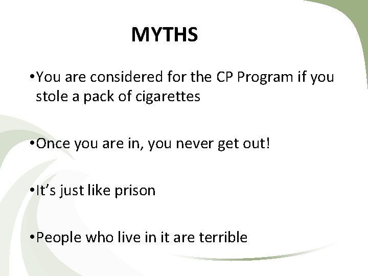 MYTHS • You are considered for the CP Program if you stole a pack MYTHS • You are considered for the CP Program if you stole a pack