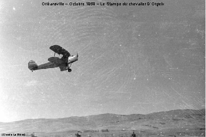 Orléansville – Octobre 1959 – Le Stampe du chevalier D’Orgeix (Claude Le Bihan) 