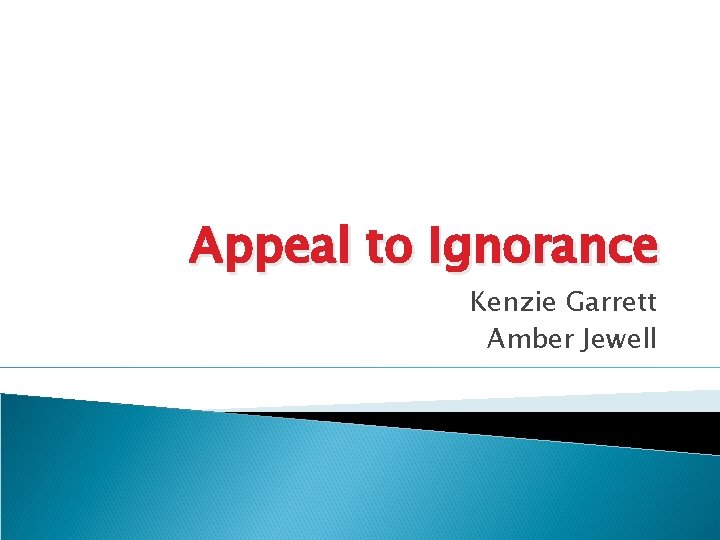 Appeal to Ignorance Kenzie Garrett Amber Jewell 