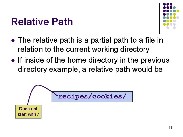 Relative Path l l The relative path is a partial path to a file