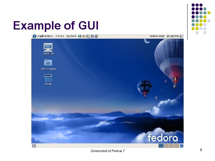 Example of GUI Screenshot of Fedora 7 8 