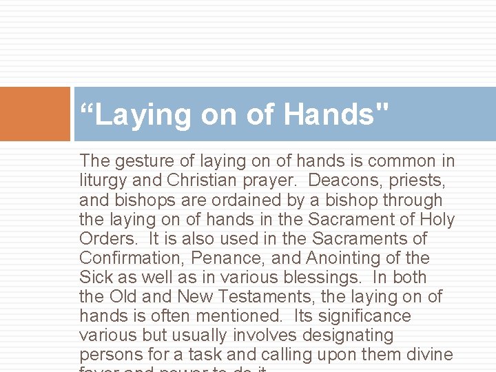 “Laying on of Hands" The gesture of laying on of hands is common in