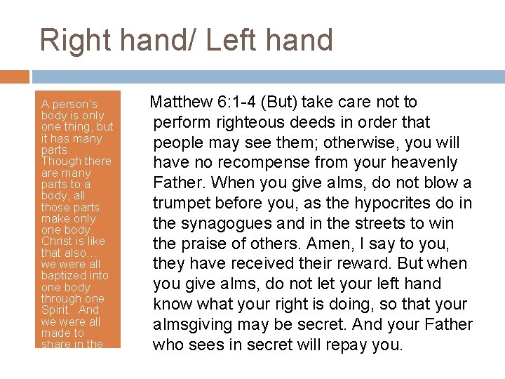 Right hand/ Left hand A person’s body is only one thing, but it has