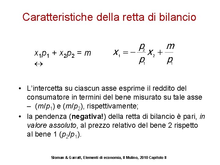 Caratteristiche della retta di bilancio x 1 p 1 + x 2 p 2