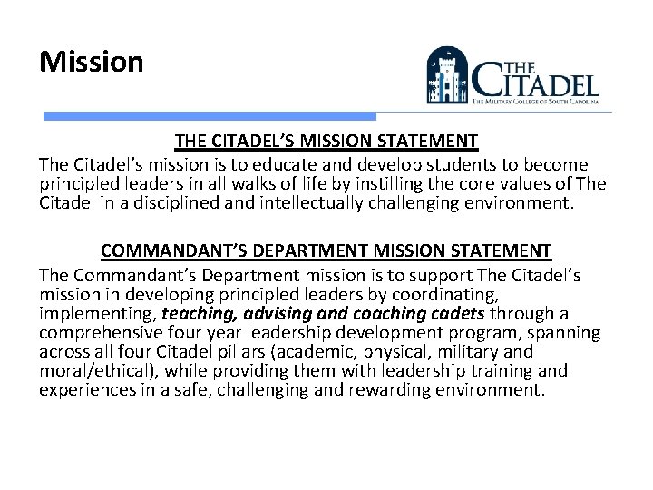 Mission THE CITADEL’S MISSION STATEMENT The Citadel’s mission is to educate and develop students Mission THE CITADEL’S MISSION STATEMENT The Citadel’s mission is to educate and develop students