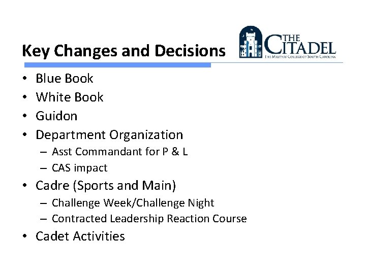Key Changes and Decisions • • Blue Book White Book Guidon Department Organization – Key Changes and Decisions • • Blue Book White Book Guidon Department Organization –