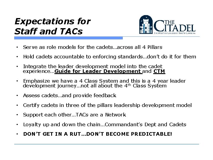 Expectations for Staff and TACs • Serve as role models for the cadets…across all Expectations for Staff and TACs • Serve as role models for the cadets…across all