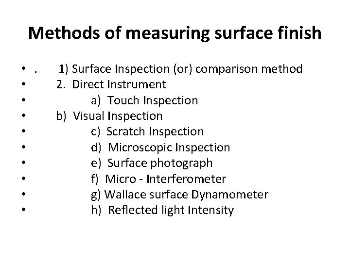 Methods of measuring surface finish • . • • • 1) Surface Inspection (or)