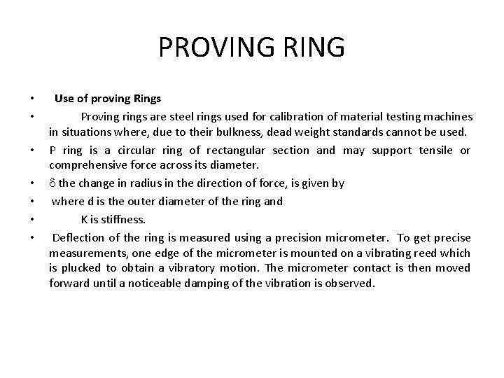 PROVING RING • • Use of proving Rings Proving rings are steel rings used