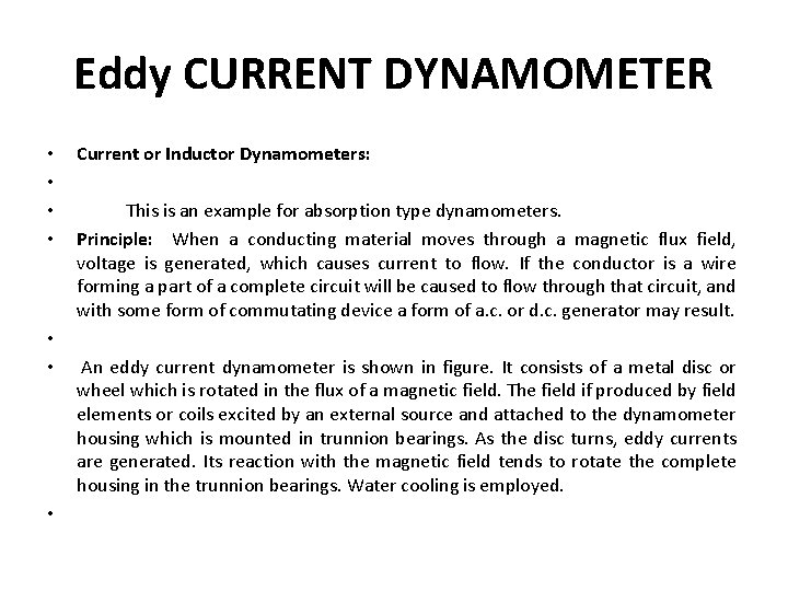 Eddy CURRENT DYNAMOMETER • • Current or Inductor Dynamometers: This is an example for