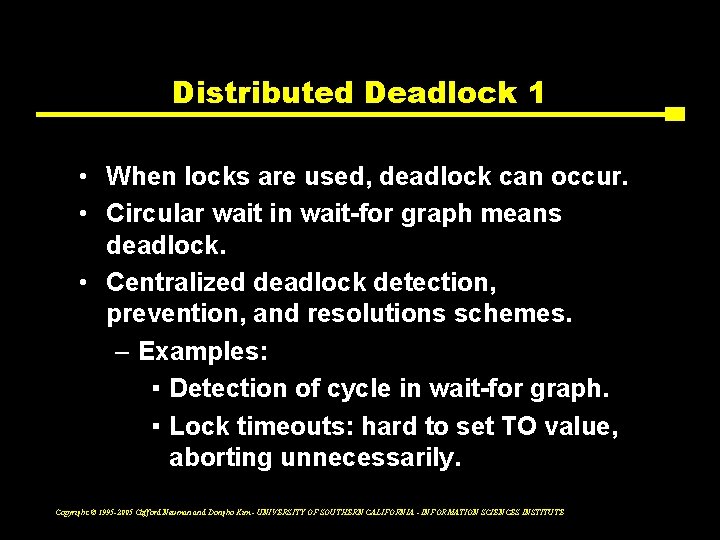 Distributed Deadlock 1 • When locks are used, deadlock can occur. • Circular wait