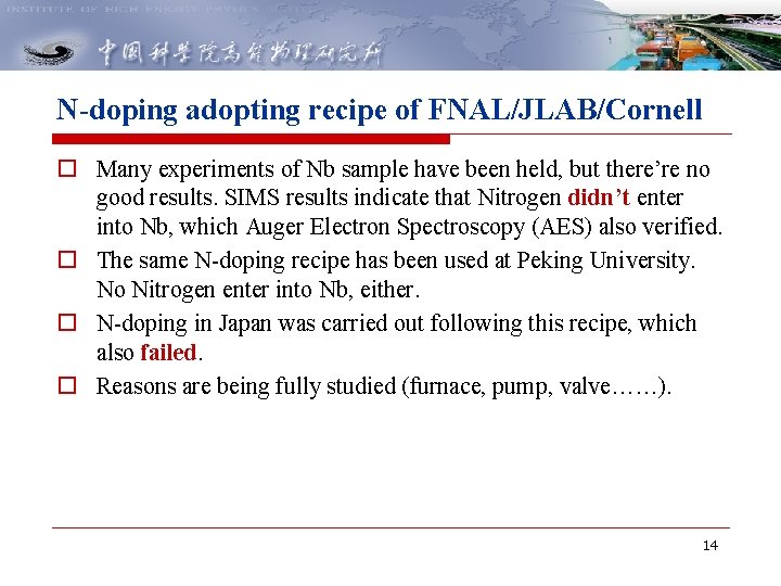 N-doping adopting recipe of FNAL/JLAB/Cornell o Many experiments of Nb sample have been held,