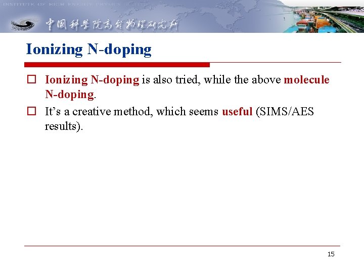 Ionizing N-doping o Ionizing N-doping is also tried, while the above molecule N-doping. o