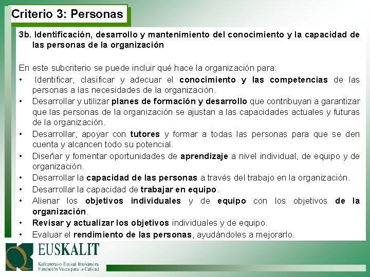 Criterio 3: Personas 3 b. Identificación, desarrollo y mantenimiento del conocimiento y la capacidad