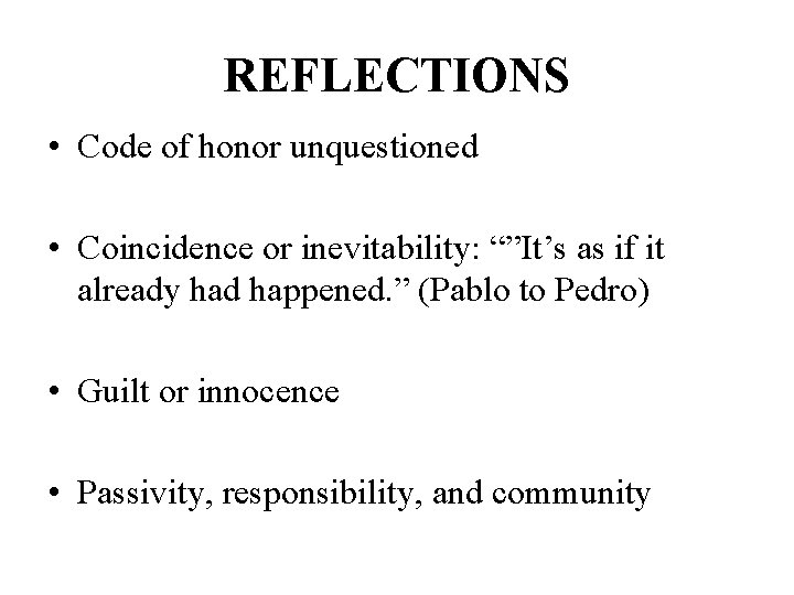 REFLECTIONS • Code of honor unquestioned • Coincidence or inevitability: “”It’s as if it