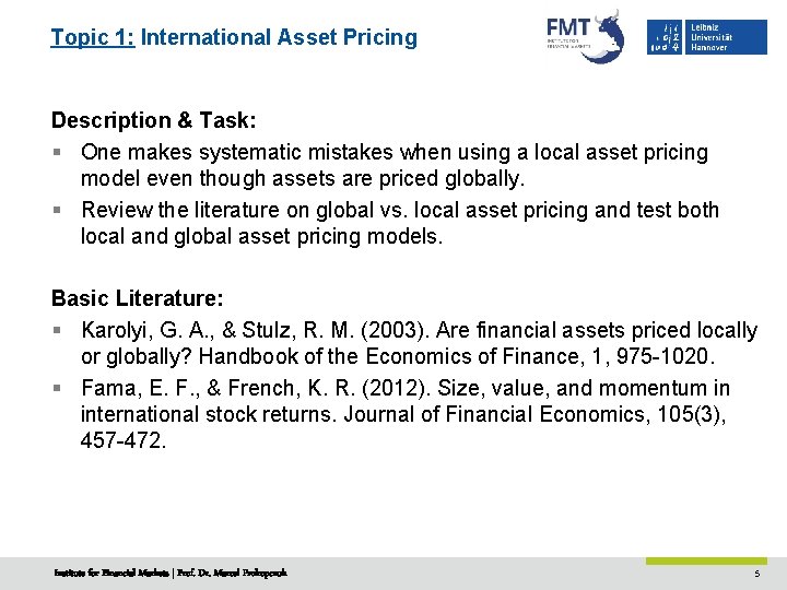 Topic 1: International Asset Pricing Description & Task: § One makes systematic mistakes when
