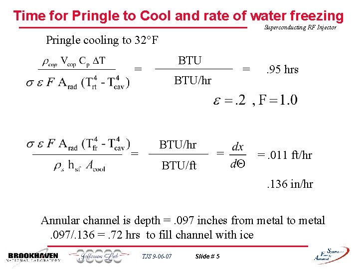 Time for Pringle to Cool and rate of water freezing Superconducting RF Injector Pringle