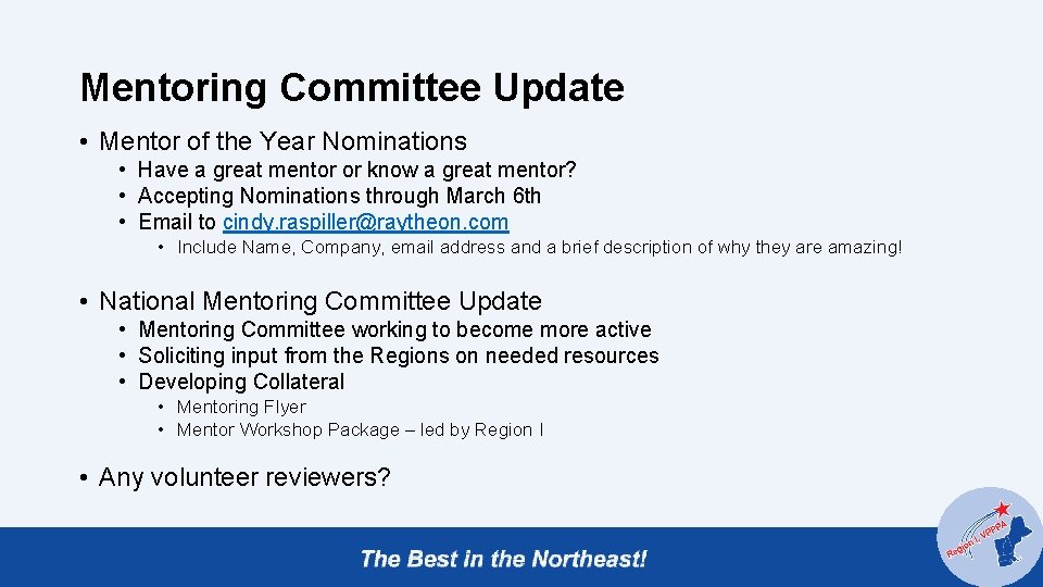 Mentoring Committee Update • Mentor of the Year Nominations • Have a great mentor