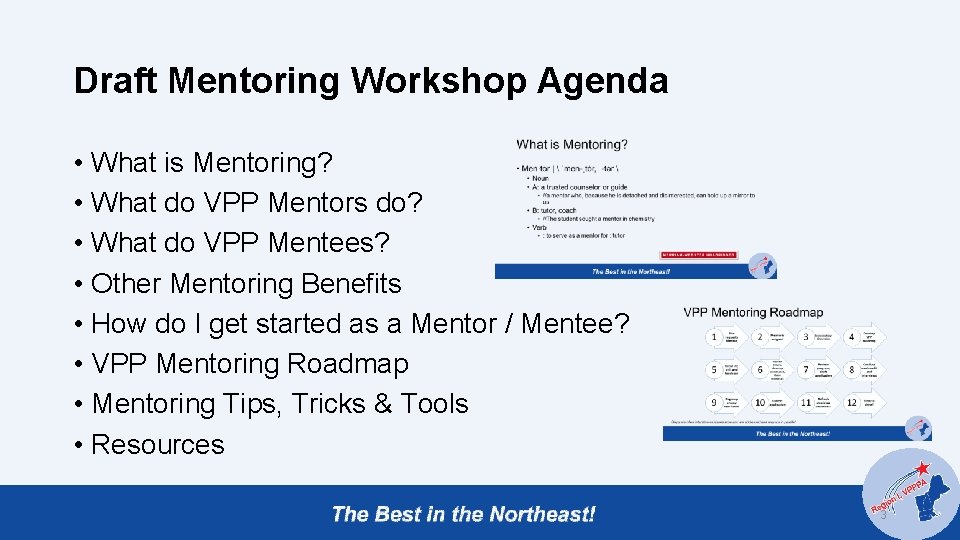 Draft Mentoring Workshop Agenda • What is Mentoring? • What do VPP Mentors do?