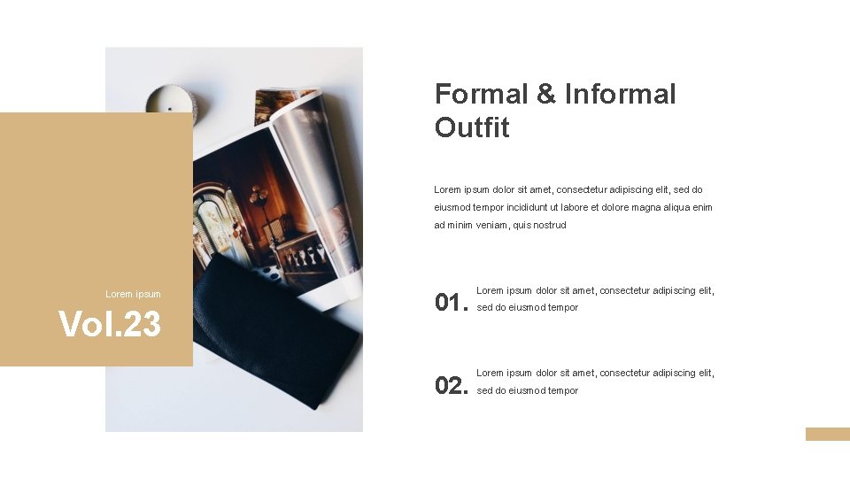 Formal & Informal Outfit Lorem ipsum dolor sit amet, consectetur adipiscing elit, sed do