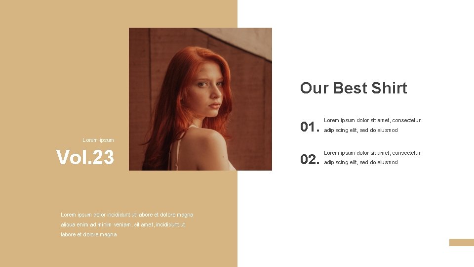 Our Best Shirt 01. Lorem ipsum dolor sit amet, consectetur 02. Lorem ipsum dolor