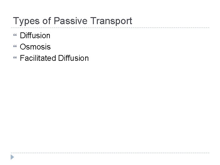 Types of Passive Transport Diffusion Osmosis Facilitated Diffusion 