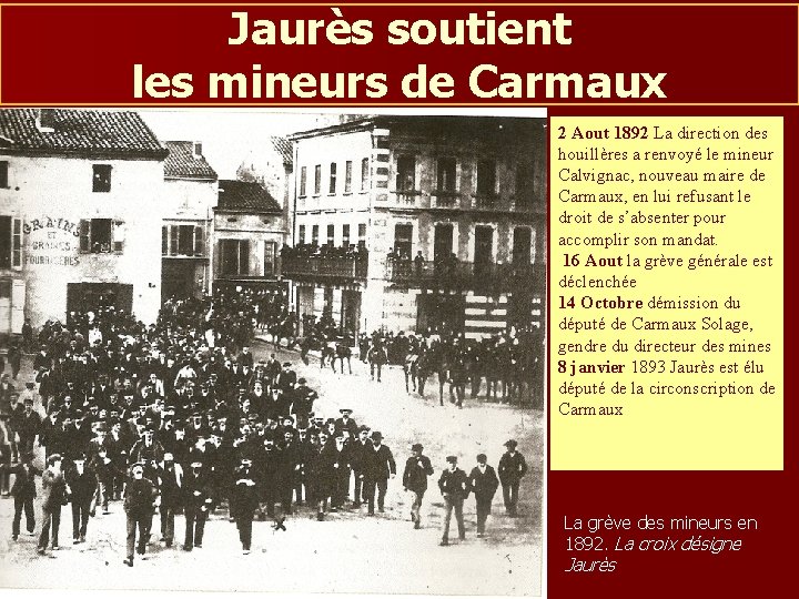 Jaurès soutient les mineurs de Carmaux 2 Aout 1892 La direction des houillères a