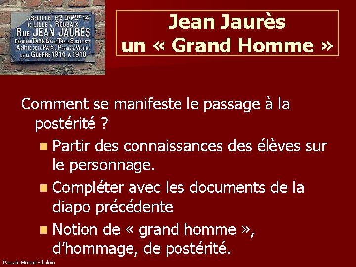 Jean Jaurès un « Grand Homme » Comment se manifeste le passage à la