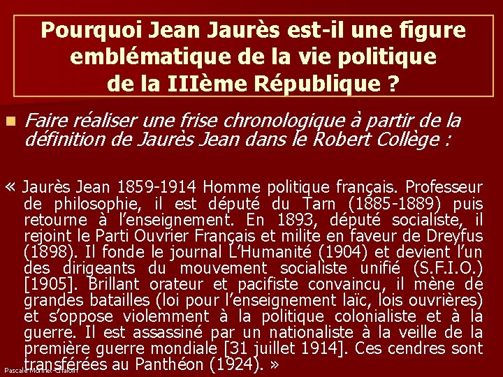 Pourquoi Jean Jaurès est-il une figure emblématique de la vie politique de la IIIème