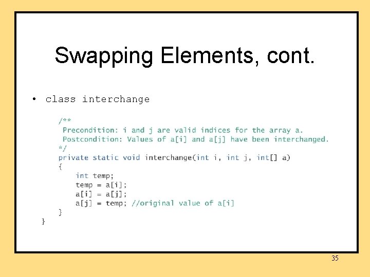 Swapping Elements, cont. • class interchange 35 Swapping Elements, cont. • class interchange 35