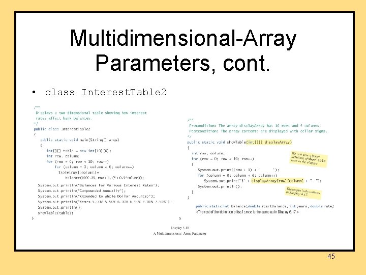 Multidimensional-Array Parameters, cont. • class Interest. Table 2 45 Multidimensional-Array Parameters, cont. • class Interest. Table 2 45
