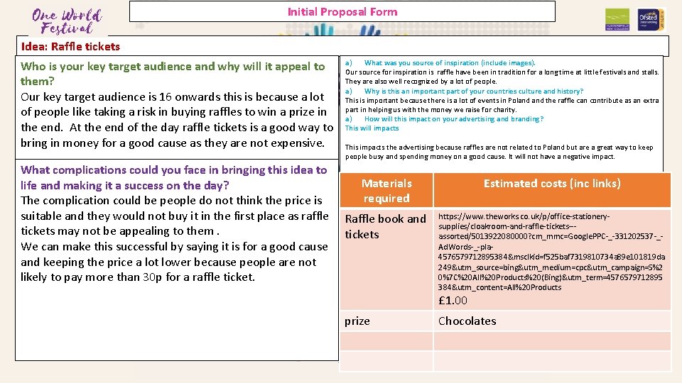 Initial Proposal Form Idea: Raffle tickets Who is your key target audience and why