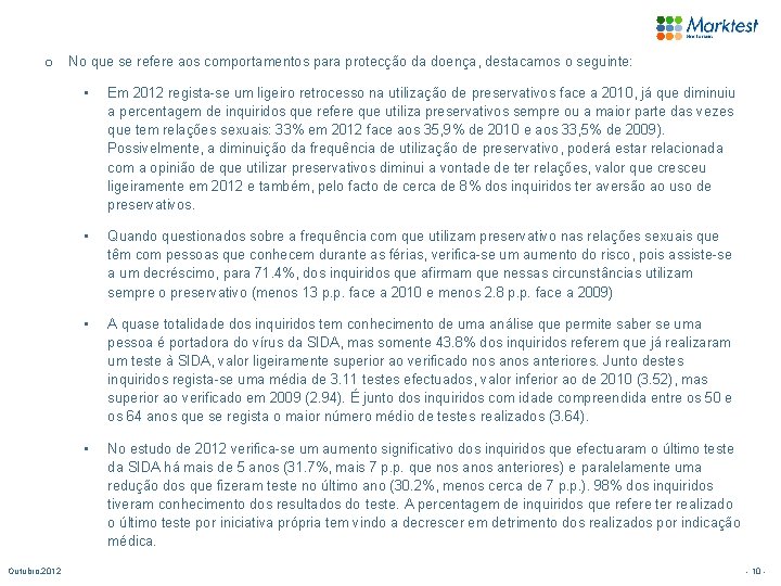 o Outubro. 2012 No que se refere aos comportamentos para protecção da doença, destacamos