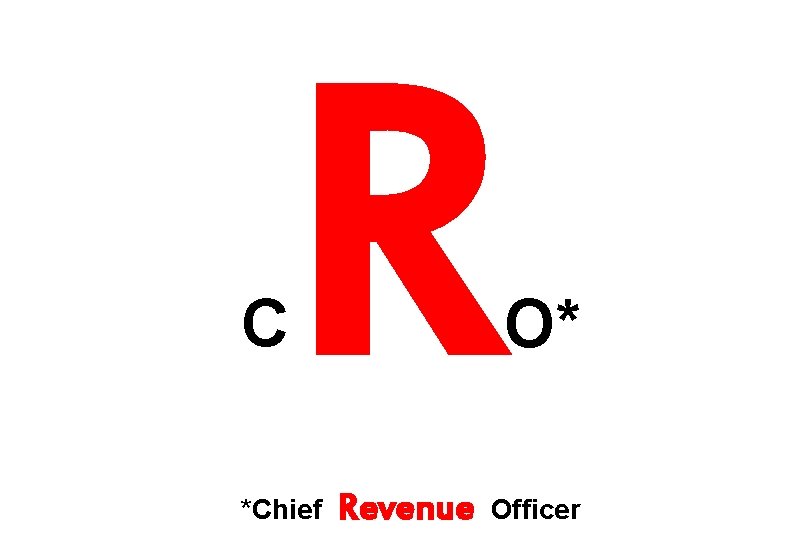 C R *Chief Revenue O* Officer 