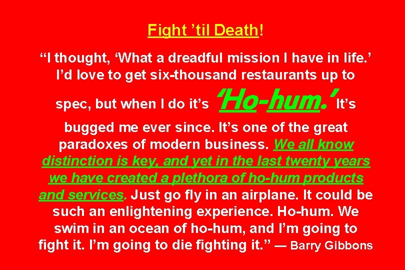 Fight ’til Death! “I thought, ‘What a dreadful mission I have in life. ’