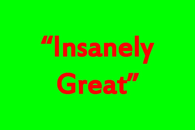 “Insanely Great” 