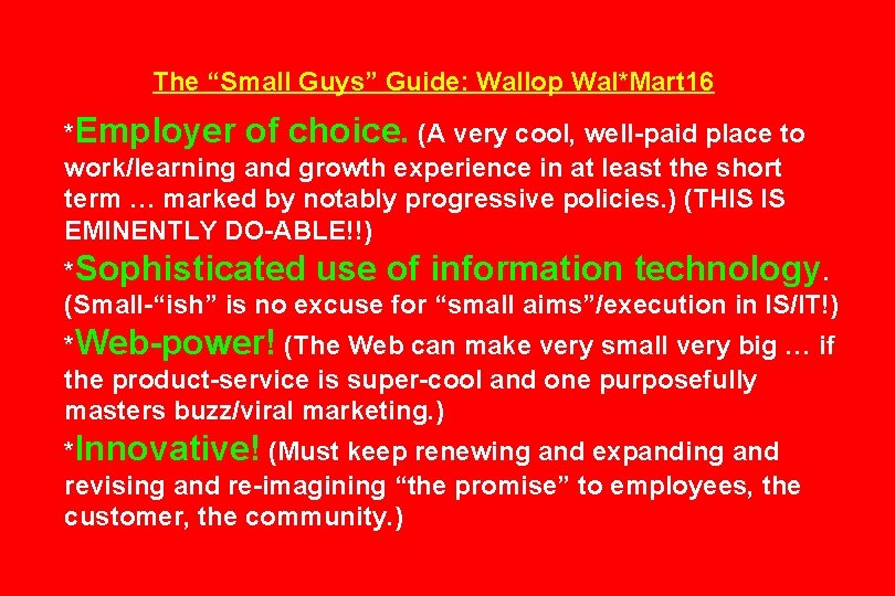 The “Small Guys” Guide: Wallop Wal*Mart 16 *Employer of choice. (A very cool, well-paid