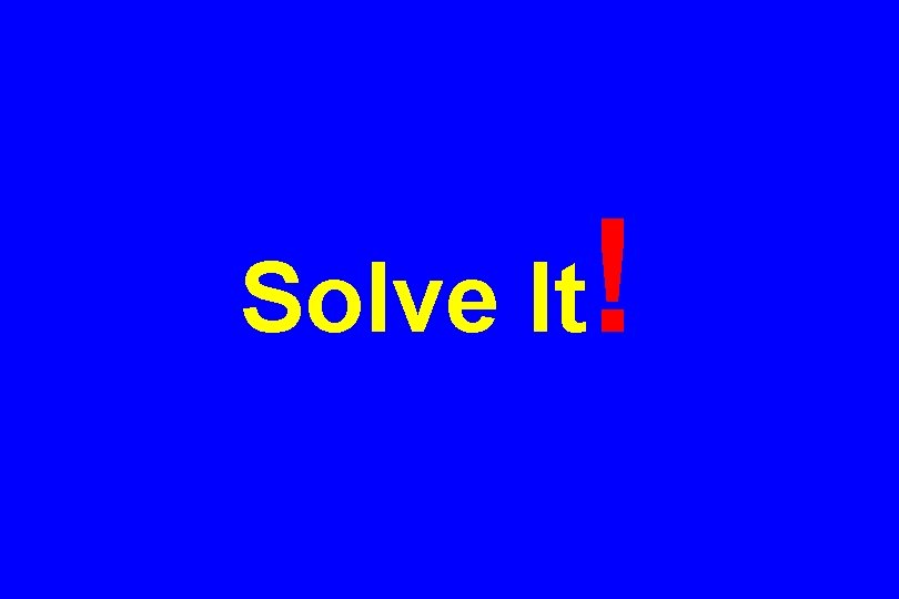 Solve It ! 