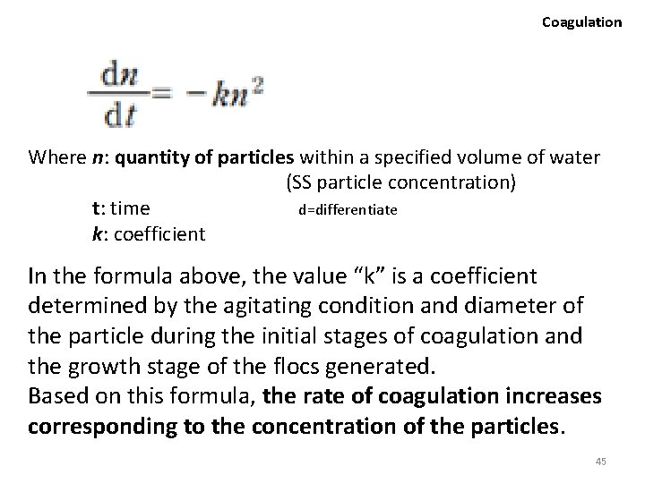 Coagulation Where n: quantity of particles within a specified volume of water (SS particle