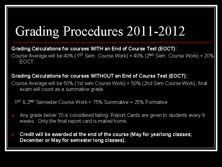 Grading Procedures 2011 -2012 Grading Calculations for courses WITH an End of Course Test