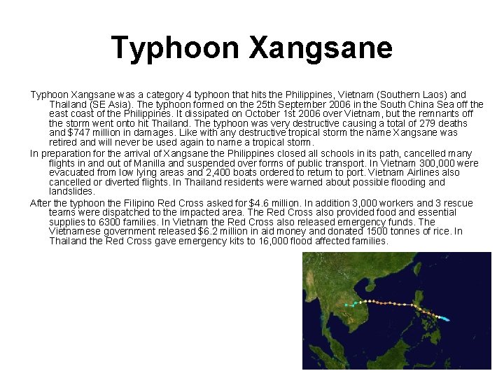Typhoon Xangsane was a category 4 typhoon that hits the Philippines, Vietnam (Southern Laos)