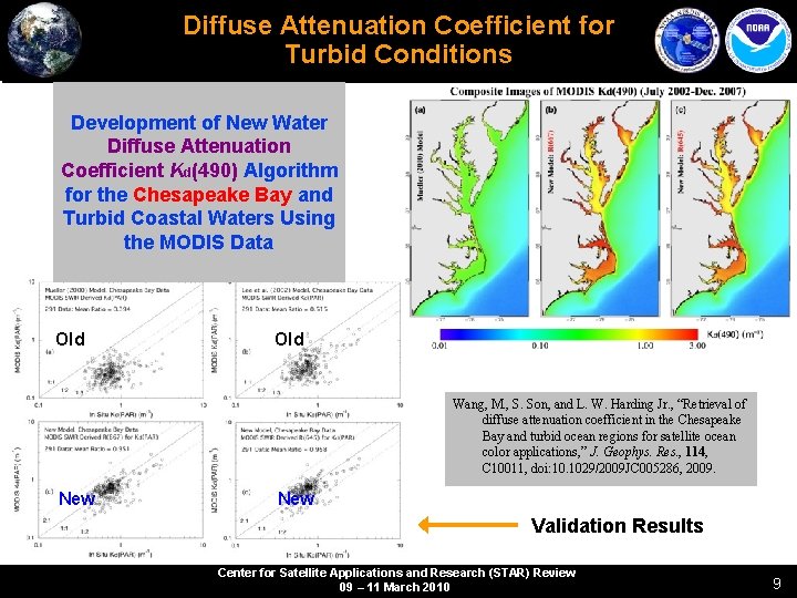Diffuse Attenuation Coefficient for Turbid Conditions Development of New Water Diffuse Attenuation Coefficient Kd(490) Diffuse Attenuation Coefficient for Turbid Conditions Development of New Water Diffuse Attenuation Coefficient Kd(490)