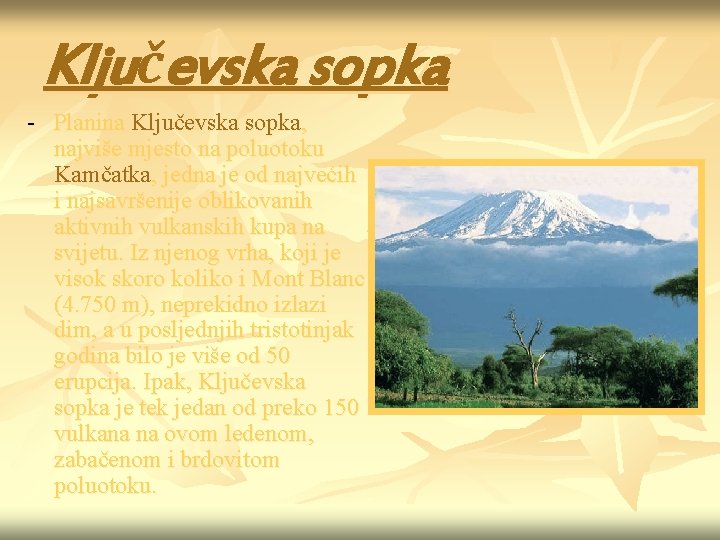 Ključevska sopka - Planina Ključevska sopka, najviše mjesto na poluotoku Kamčatka, jedna je od