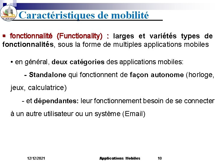 Caractéristiques de mobilité § fonctionnalité (Functionality) : larges et variétés types de fonctionnalités, sous